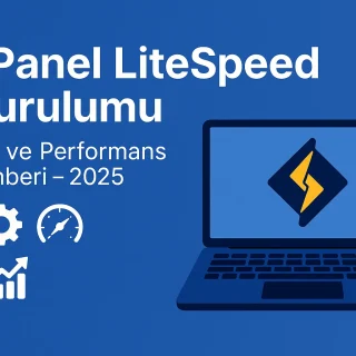 Makale başlığına ait öne çıkarılan görsel: cPanel LiteSpeed Kurulumu: Hız ve Performans Rehberi – 2025 Makale başlığına ait öne çıkarılan görsel: cPanel LiteSpeed Kurulumu: Hız ve Performans Rehberi – 2025