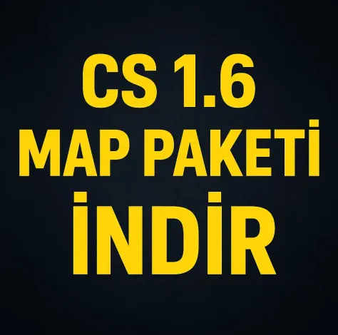 CS 1.6 Map Paketi İndir 2025 – En İyi Haritalar Tek Pakette!