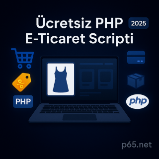 Makale başlığına ait öne çıkarılan görsel: PHP E-Ticaret Scripti Ücretsiz: Satışlara Başlayın! 2025
