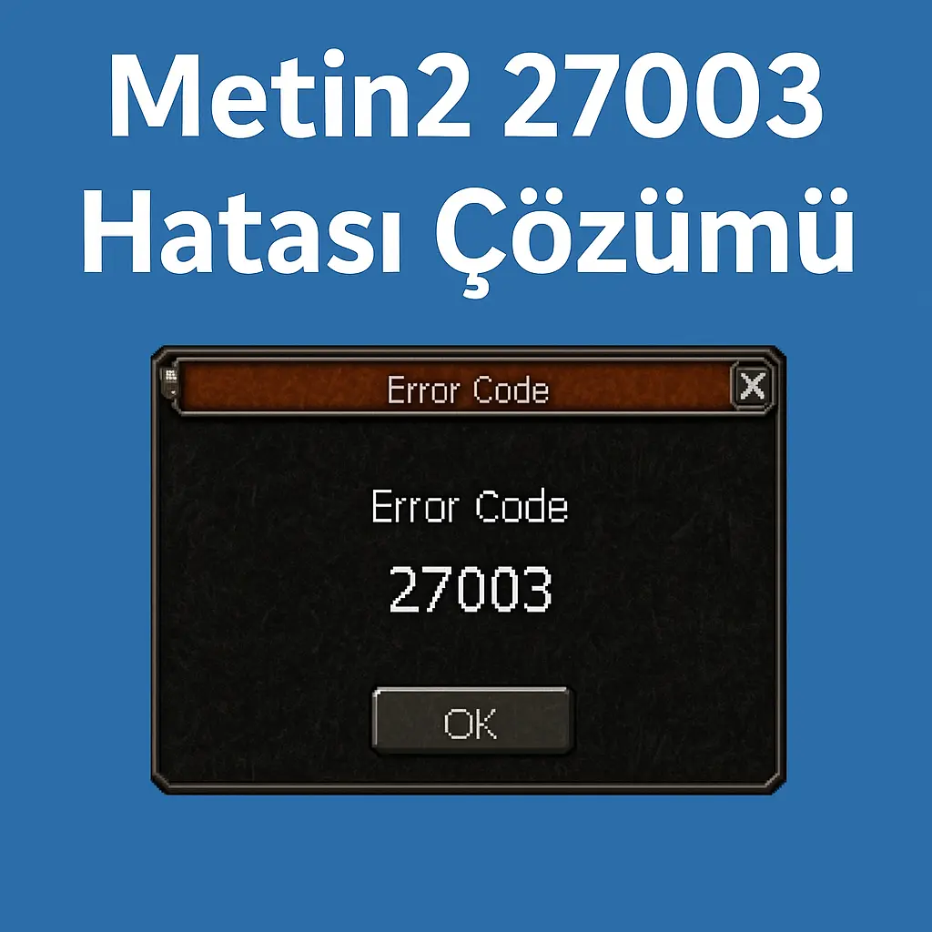 Metin2 27003 Hatası Çözümü + Otomatik .BAT Script (2025) Metin2 27003 Hatası Çözümü + Otomatik .BAT Script (2025)