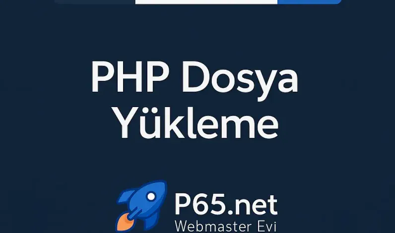 PHP Dosya Yükleme Sistemi (Upload) Ücretsiz  2026