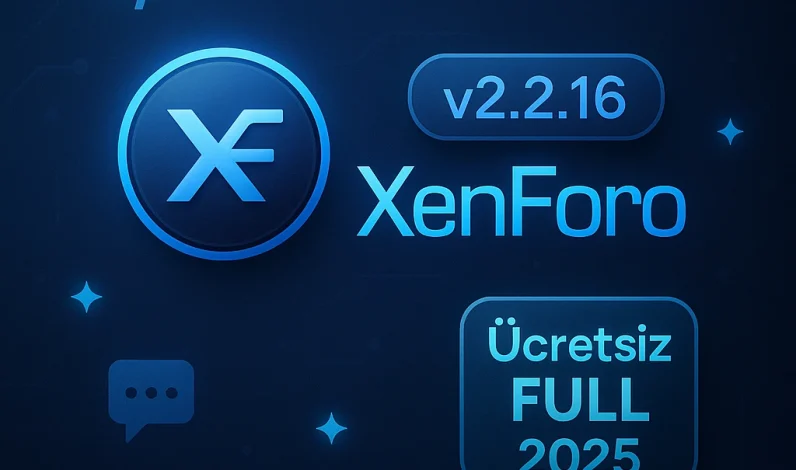 XenForo Ücretsiz İndir (v2.2.16) 2025 – Son Sürüm FULL